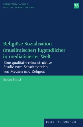 Religiöse Sozialisation (muslimischer) Jugendlicher in mediatisierter Welt