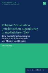 Religiöse Sozialisation (muslimischer) Jugendlicher in mediatisierter Welt