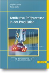 Attributive Pr&uuml;fprozesse in der Produktion
