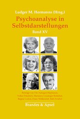 Psychoanalyse in Selbstdarstellungen: Psychoanalyse in Selbstdarstellungen