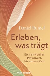 Erleben, was tr&auml;gt