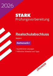 STARK Lösungen zu Mathematik I - Realschulabschluss 2026 Bayern - Prüfungsvorbereitung inkl. Basistraining