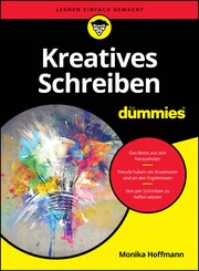 Kreatives Schreiben f&uuml;r Dummies