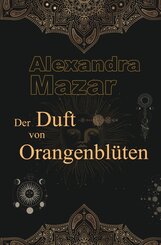 Der Duft von Orangenbl&uuml;ten