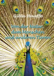 Von der Natur, dem Menschen und anderen Tieren