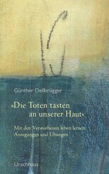 &raquo;Die Toten tasten an unserer Haut&laquo;
