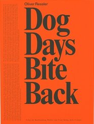Oliver Ressler. Dog Days Bite Back