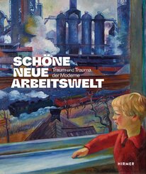 Sch&ouml;ne neue Arbeitswelt - Traum und Trauma der Moderne