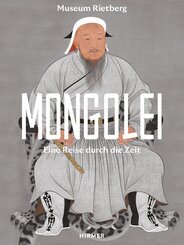 Mongolei - Eine Reise durch die Zeit
