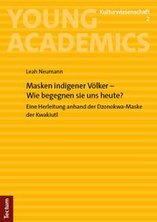 Masken indigener Völker - Wie begegnen sie uns heute?