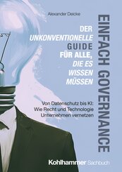 Einfach Governance - Grundlagen, Strukturen und Umsetzung f&uuml;r die Praxis