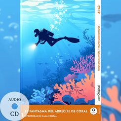 El Fantasma del Arrecife de Coral - Spanische Krimi-Lektüre A1-A2 (+ Audio-CD), m. 1 Audio, m. 1 Audio-CD, m. 1 Audio