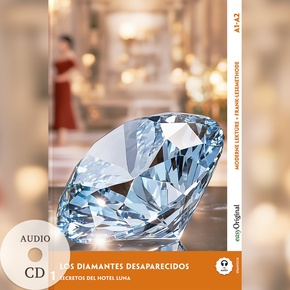 Los Diamantes Desaparecidos - Spanische Krimi-Lektüre A1-A2 (+ Audio-CD), m. 1 Audio, m. 1 Audio-CD, m. 1 Audio