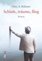Schlafe, tr&auml;ume, flieg