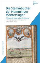 Die Stammb&uuml;cher der Memminger Meistersinger