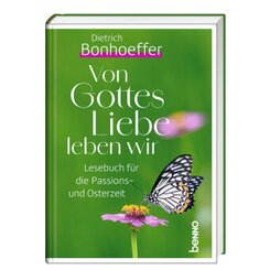 Von Gottes Liebe leben wir