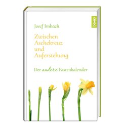 Zwischen Aschekreuz und Auferstehung