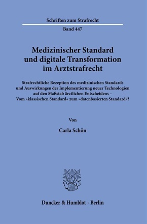 Medizinischer Standard und digitale Transformation im Arztstrafrecht