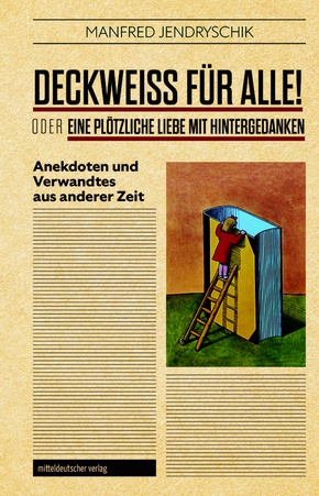 DECKWEISS FÜR ALLE! oder EINE PLÖTZLICHE LIEBE MIT HINTERGEDANKEN