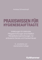 Praxiswissen f&uuml;r Hygienebeauftragte