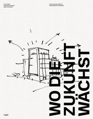 Wo die Zukunft w&auml;chst