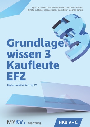 Grundlagenwissen 3 Kaufleute EFZ - HKB A bis HKB C