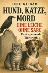 Hund, Katze, Mord - Eine Leiche ohne Sarg