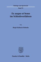 Ex aequo et bono im Schiedsverfahren
