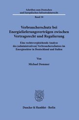 Verbraucherschutz bei Energielieferungsverträgen zwischen Vertragsrecht und Regulierung