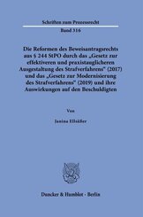 Die Reformen des Beweisantragsrechts aus § 244 StPO durch das "Gesetz zur effektiveren und praxistauglicheren Ausgestalt