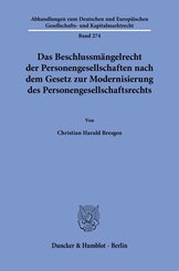 Das Beschlussmängelrecht der Personengesellschaften nach dem Gesetz zur Modernisierung des Personengesellschaftsrechts