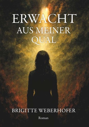 Erwacht aus meiner Qual
