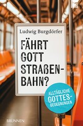 F&auml;hrt Gott Stra&szlig;enbahn?