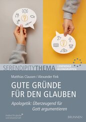 Gute Gründe für den Glauben