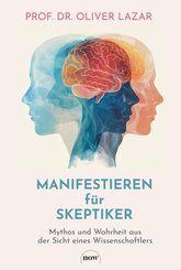 Manifestieren f&uuml;r Skeptiker