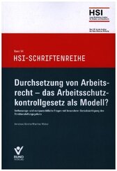Durchsetzung von Arbeitsrecht - das Arbeitsschutzkontrollgesetz als Modell?
