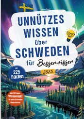 Unn&uuml;tzes Wissen &uuml;ber Schweden f&uuml;r Besserwisser