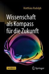 Wissenschaft als Kompass f&uuml;r die Zukunft