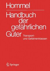 Handbuch der gef&auml;hrlichen G&uuml;ter. Transport- und Gefahrenklassen Neu