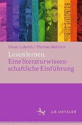 Lesen lernen. Eine literaturwissenschaftliche Einf&uuml;hrung