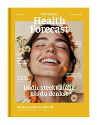 In dir steckt mehr, als du denkst - Die Gesundheit der Zukunft
