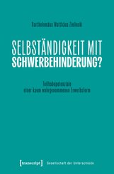 Selbst&auml;ndigkeit mit Schwerbehinderung?