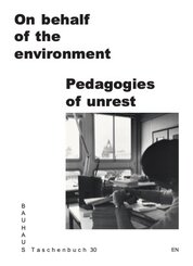 On Behalf of the Environment. Pedagogies of Unrest