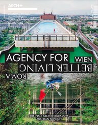 ARCH+ Wien / Roma. Agency for Better Living