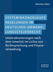 Systeminkongruente Regelungen im deutschen Umwandlungssteuerrecht