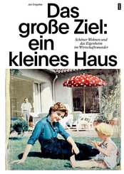 Das gro&szlig;e Ziel: ein kleines Haus