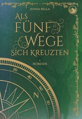Als fünf Wege sich kreuzten - Norden, Band 1