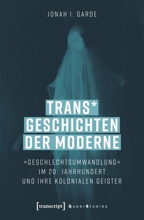 Trans_ Geschichten der Moderne