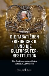 Die Tabati&egrave;ren Friedrichs II. und die Kulturg&uuml;terrestitution