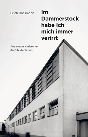 Erich Rossmann. Im Dammerstock habe ich mich immer verirrt
